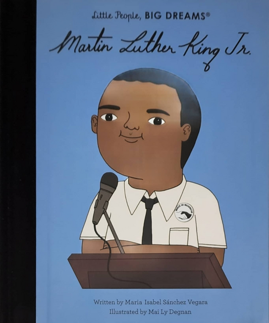 Little People, Big Dreams - Martin Luther King Jr.